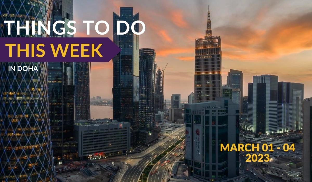 Things to do in Qatar this week: March 1 to March 4, 2023